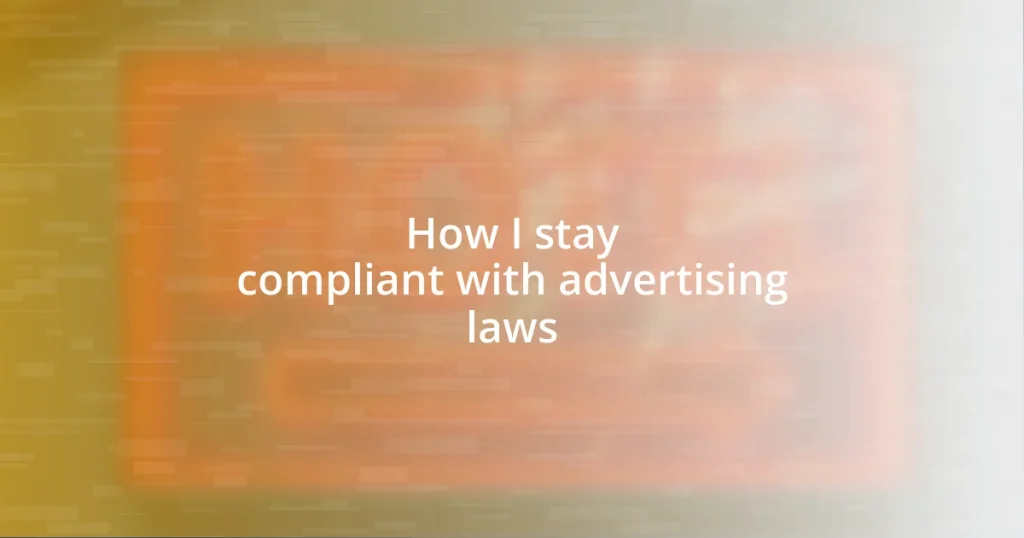 How I stay compliant with advertising laws