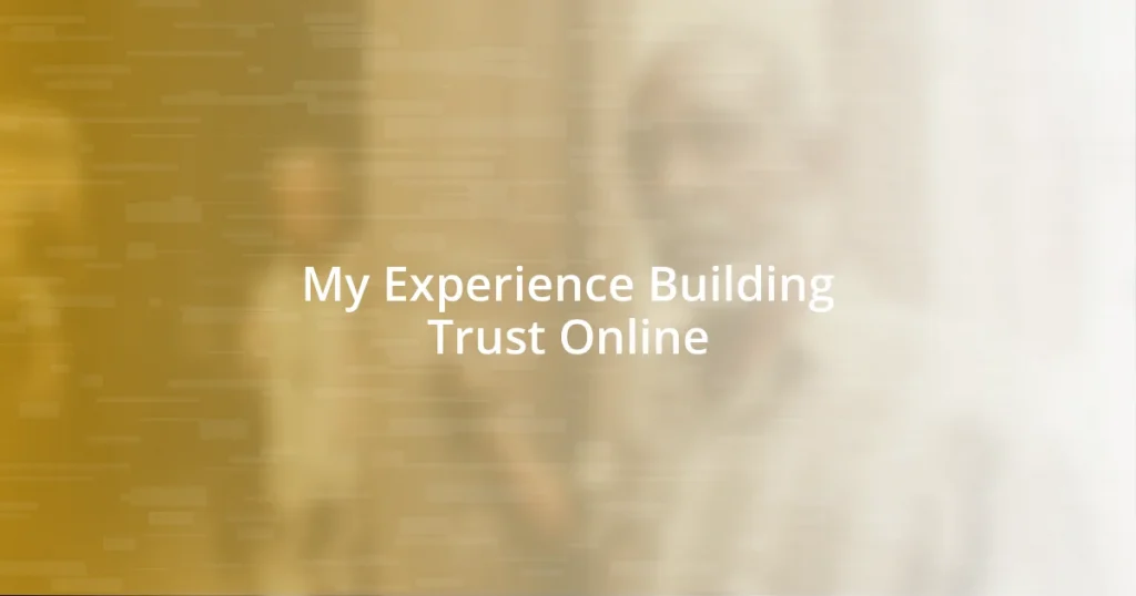 My Experience Building Trust Online