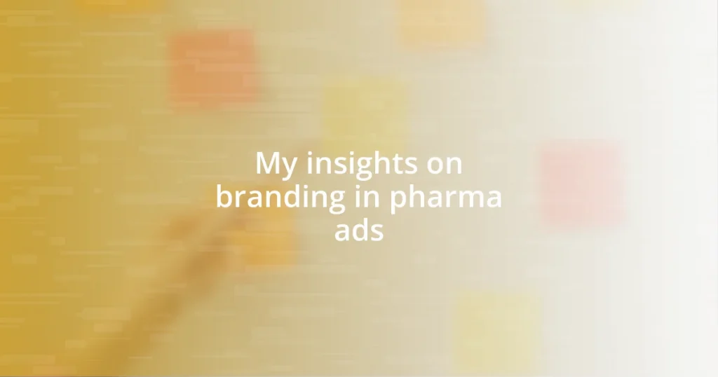 My insights on branding in pharma ads