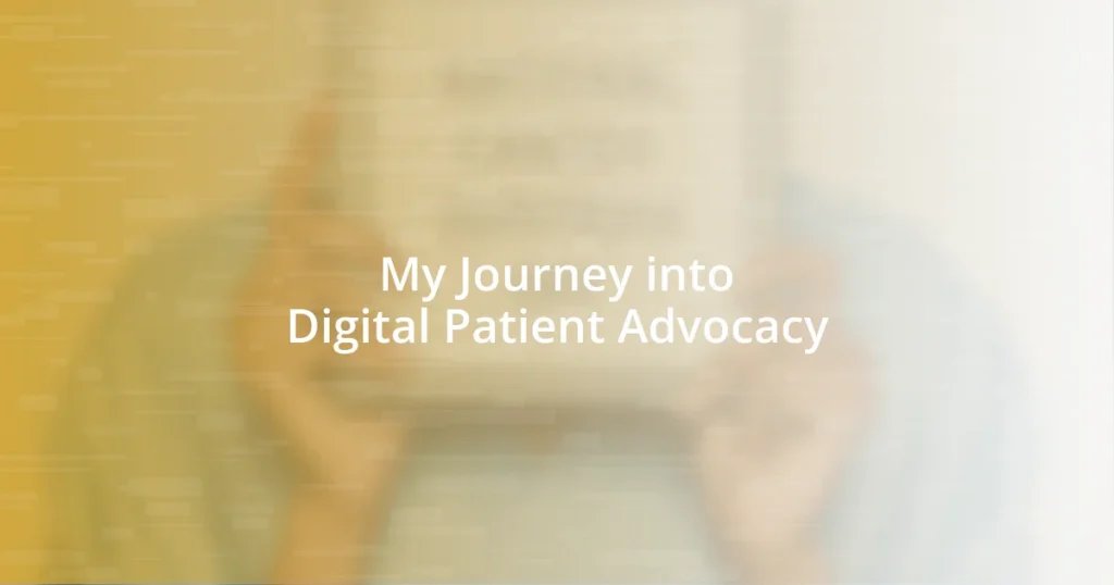 My Journey into Digital Patient Advocacy