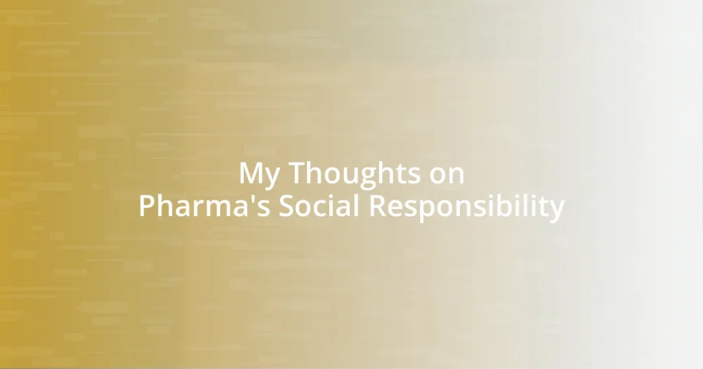 My Thoughts on Pharma’s Social Responsibility